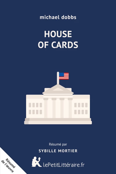 Résumé du livre :  House of Cards